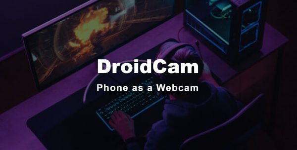 告别模糊画质!使用DroidCam,立即将您的手机升级为4K网络摄像头